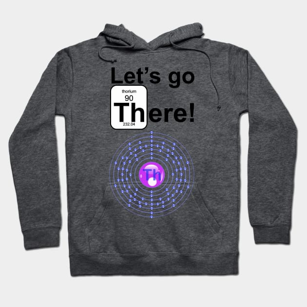 Let's Go There! Hoodie by Cavalrysword